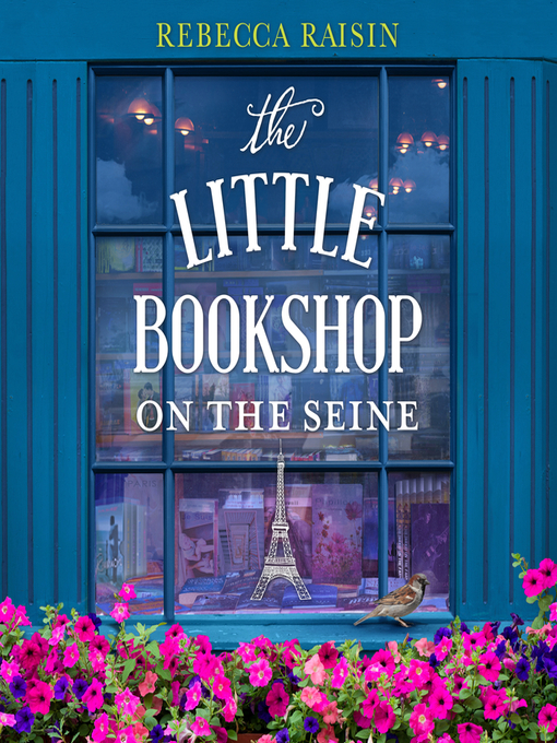 Title details for The Little Bookshop on the Seine by Rebecca Raisin - Available